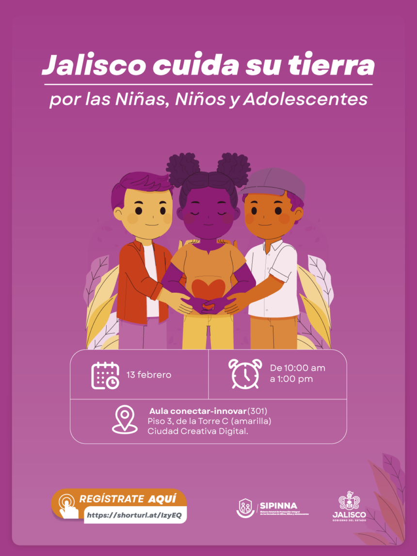 Abre Jalisco convocatoria ciudadana para trazar la ruta de protección de la niñez rumbo a 2030
