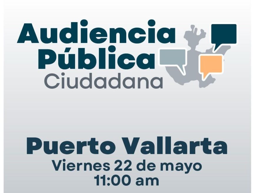 Fiscalía de Jalisco realizará audiencia pública ciudadana en Puerto Vallarta el 22 de mayo