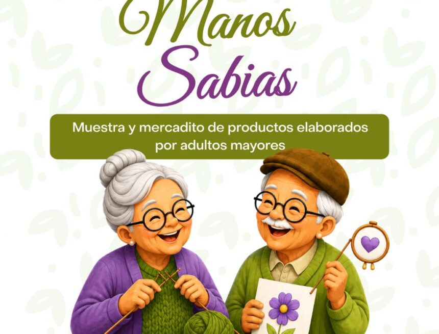 Tendrán adultos mayores expo-venta artesanal “Manos Sabias”