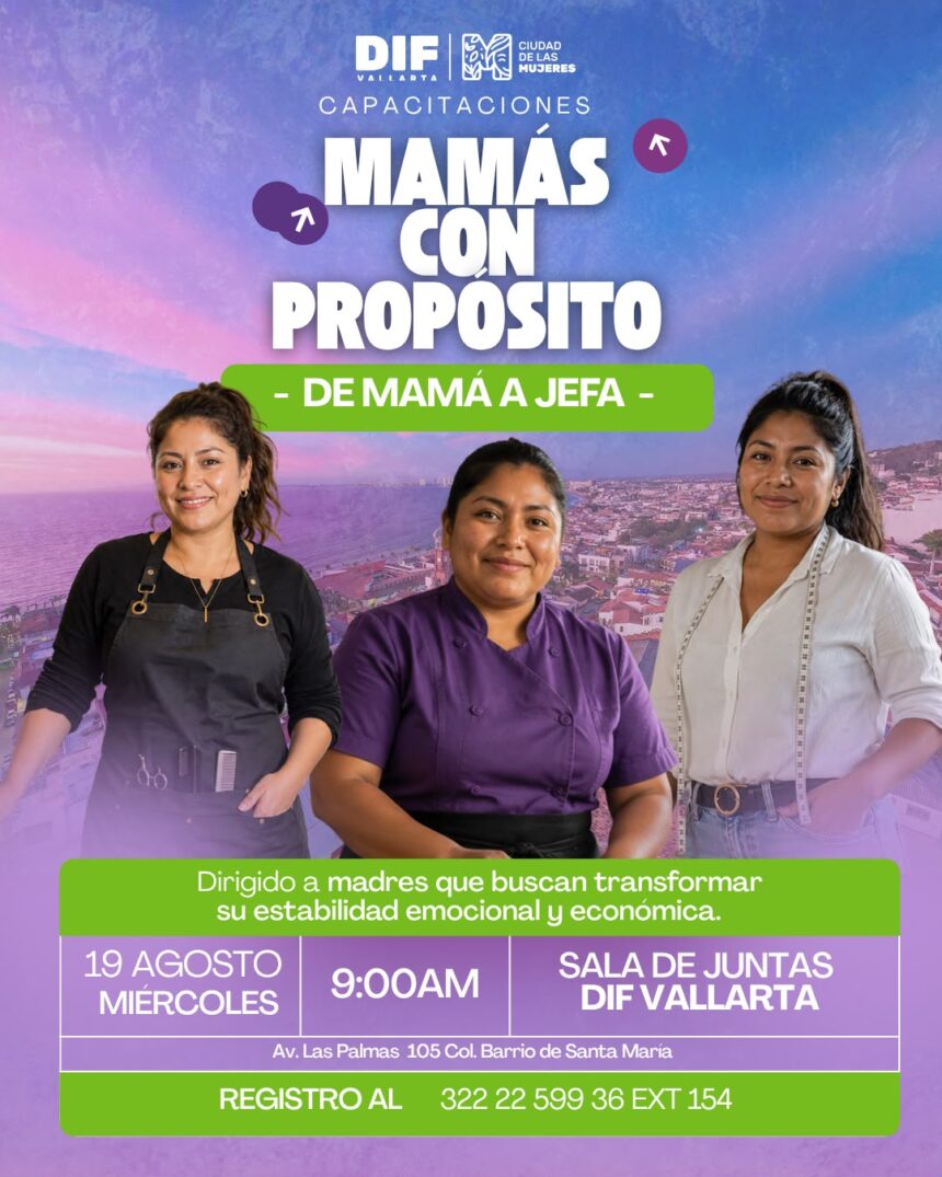 Fortalece DIF Vallarta a mujer jefas de familia con: “Mamás con propósito”